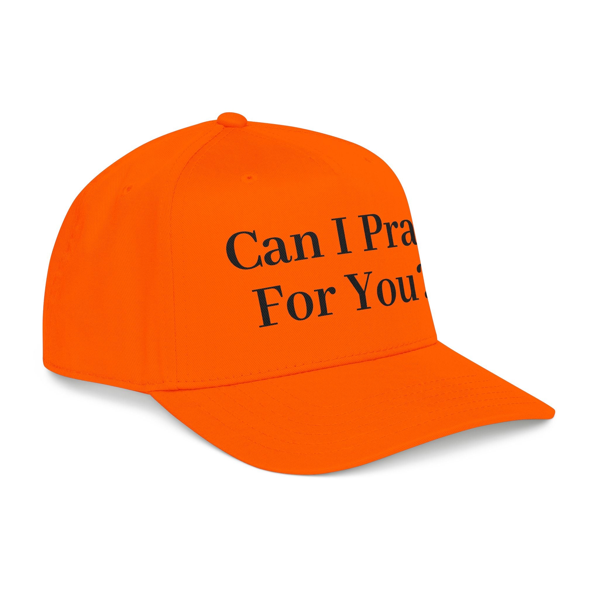 Can I Pray For You - Mid Profile Baseball Cap