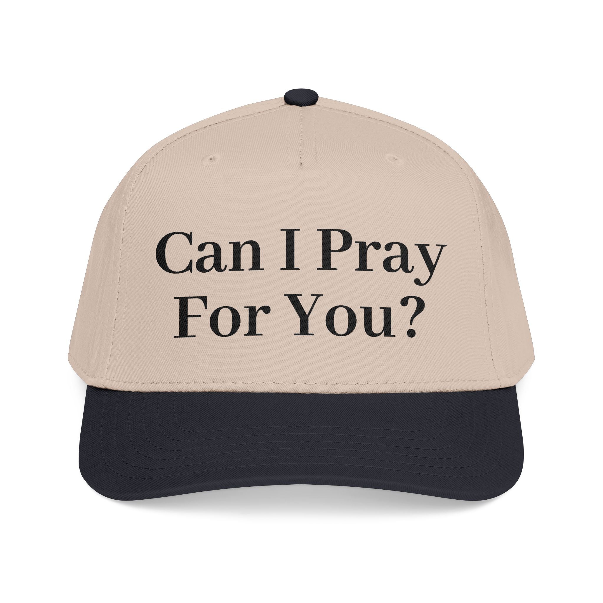 Can I Pray For You - Mid Profile Baseball Cap