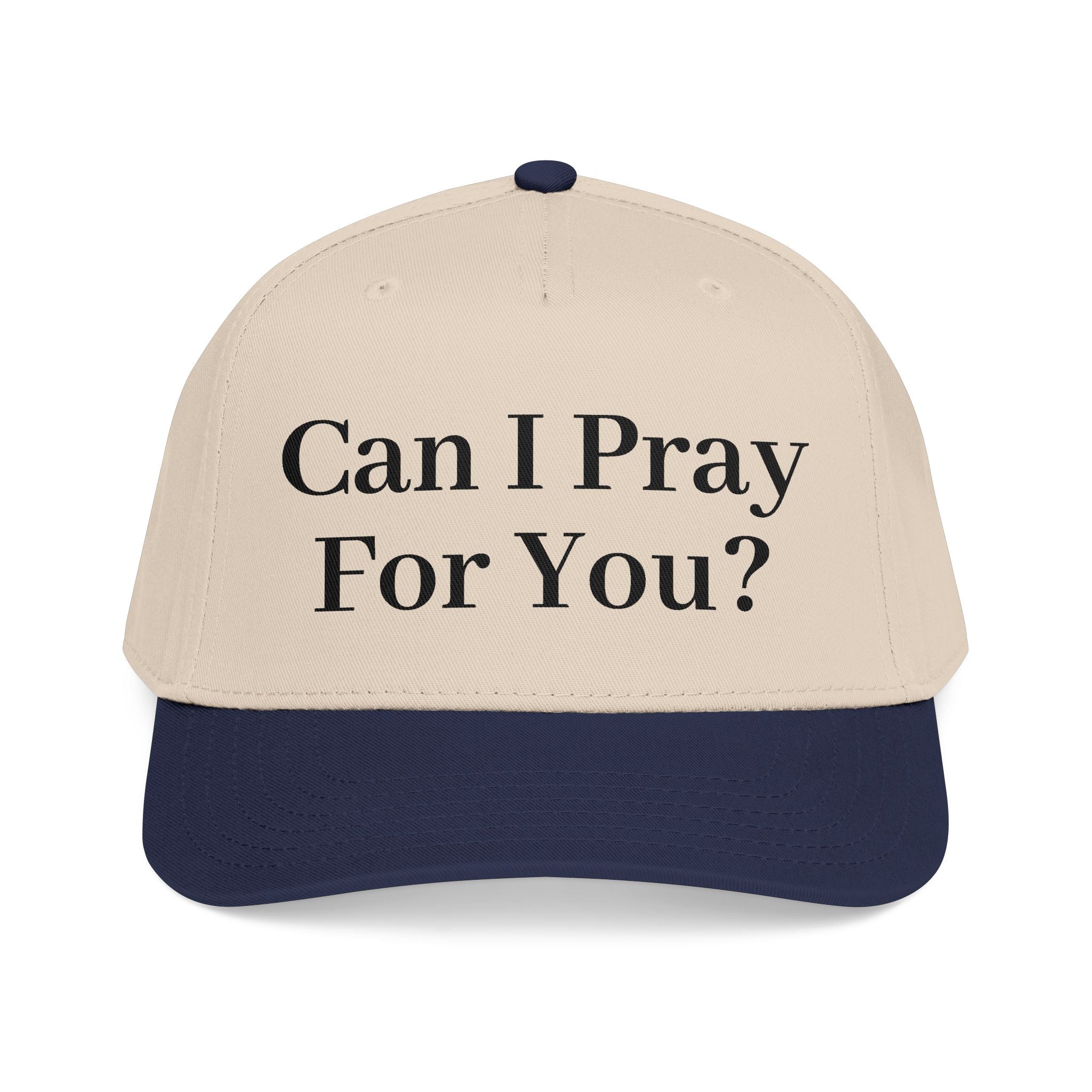 Can I Pray For You - Mid Profile Baseball Cap