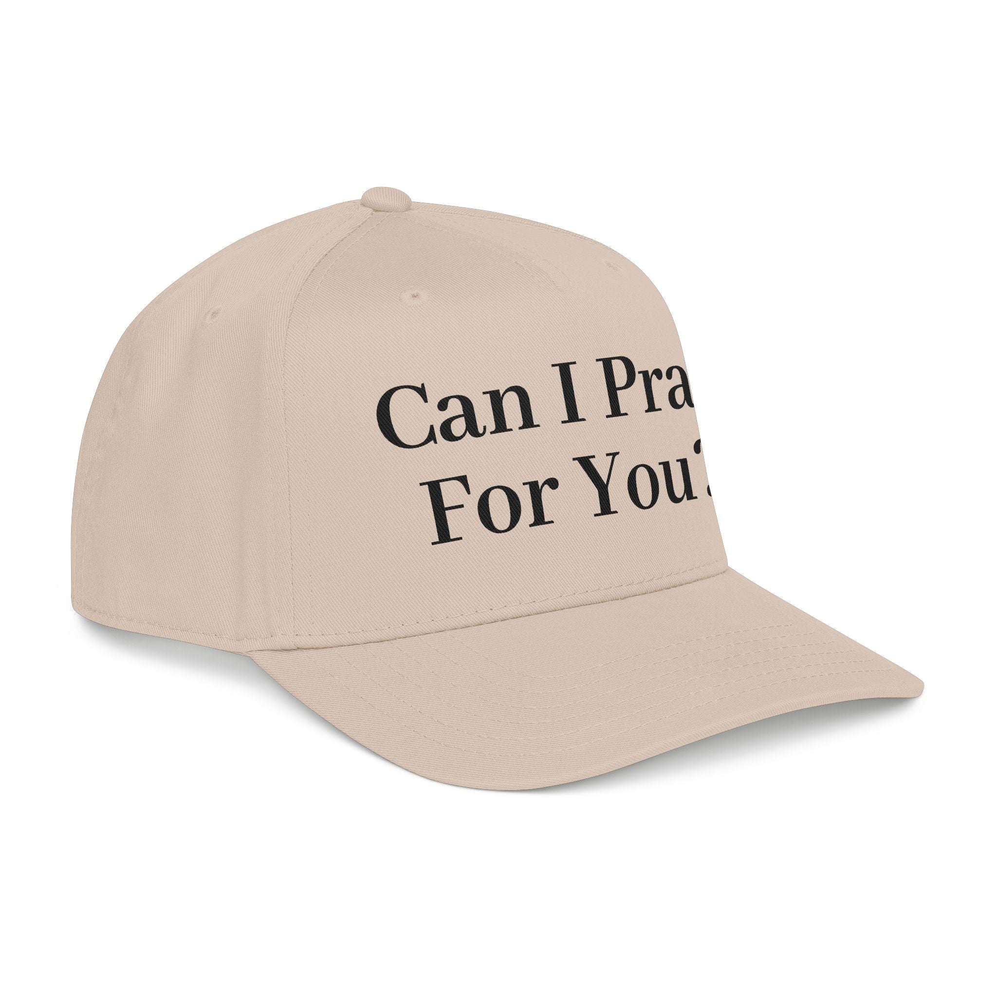 Can I Pray For You - Mid Profile Baseball Cap
