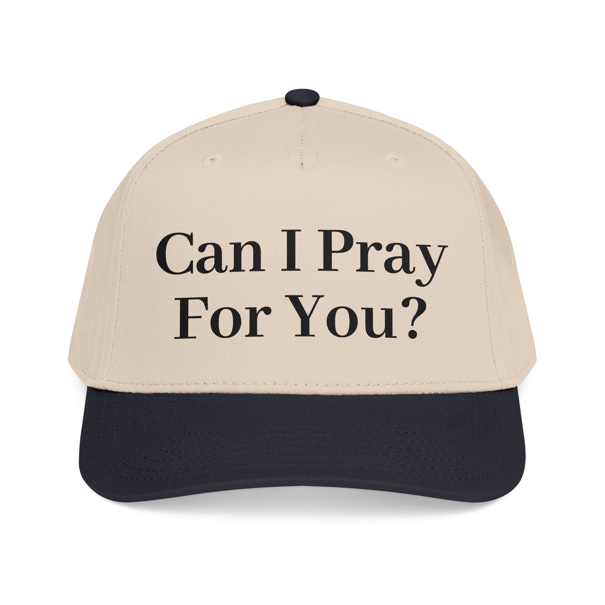 Can I Pray For You - Mid Profile Baseball Cap